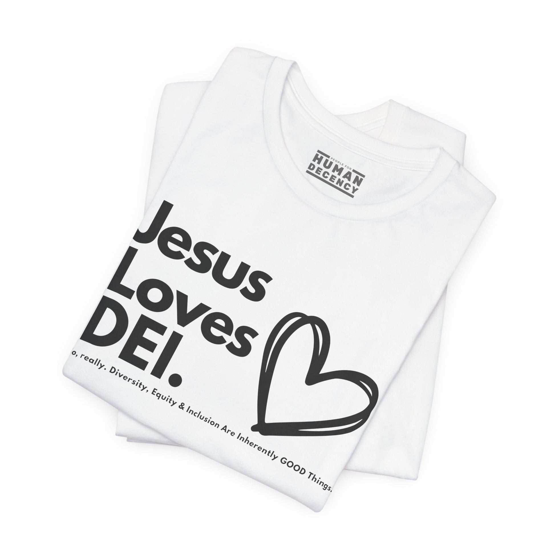 Jesus Loves DEI (Style 1, Heart) Unisex Tee | Progressive Statement T-Shirt for Everyday Wear