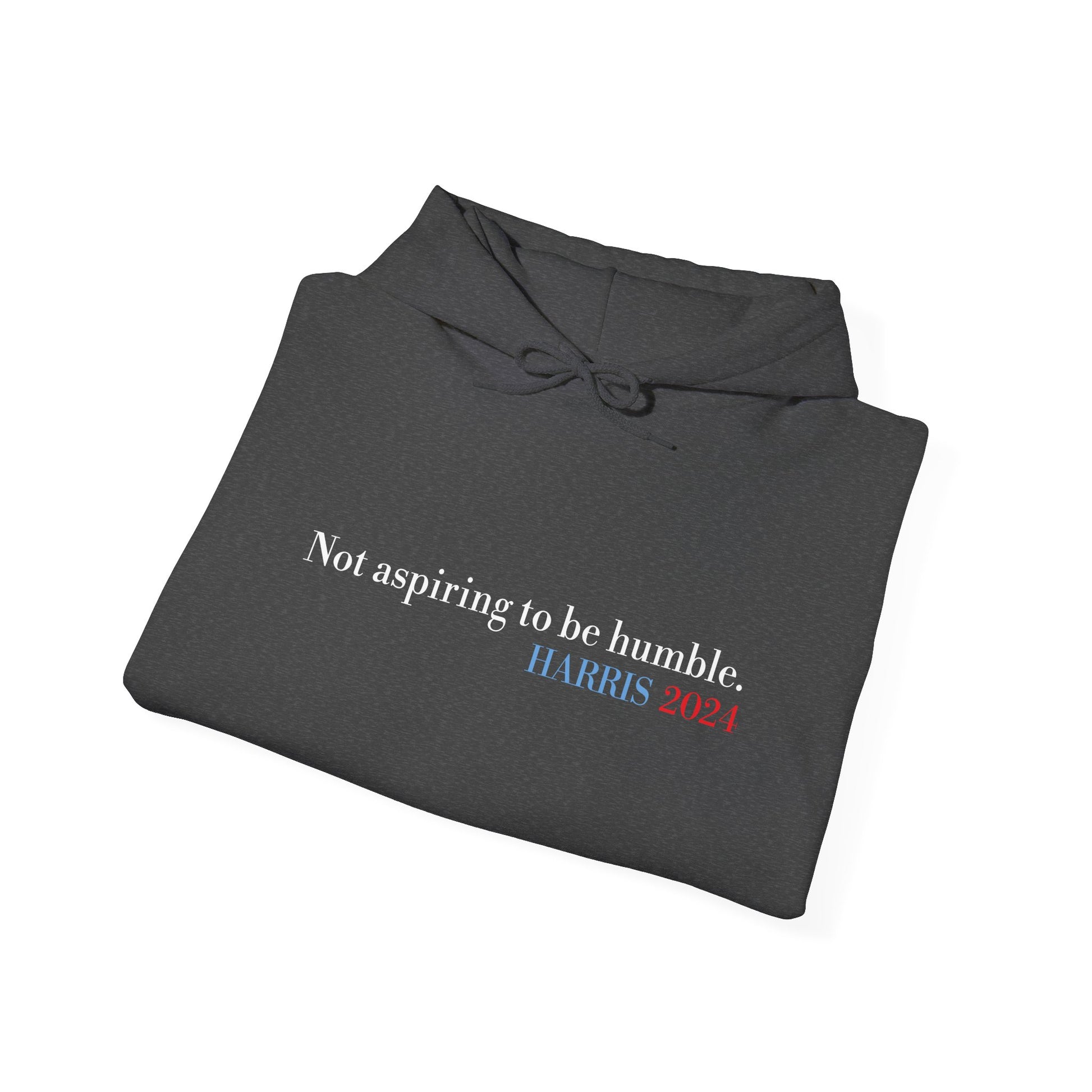 Not Aspiring to Be Humble Hoodie - Harris 2024 Unisex Heavy Blend™