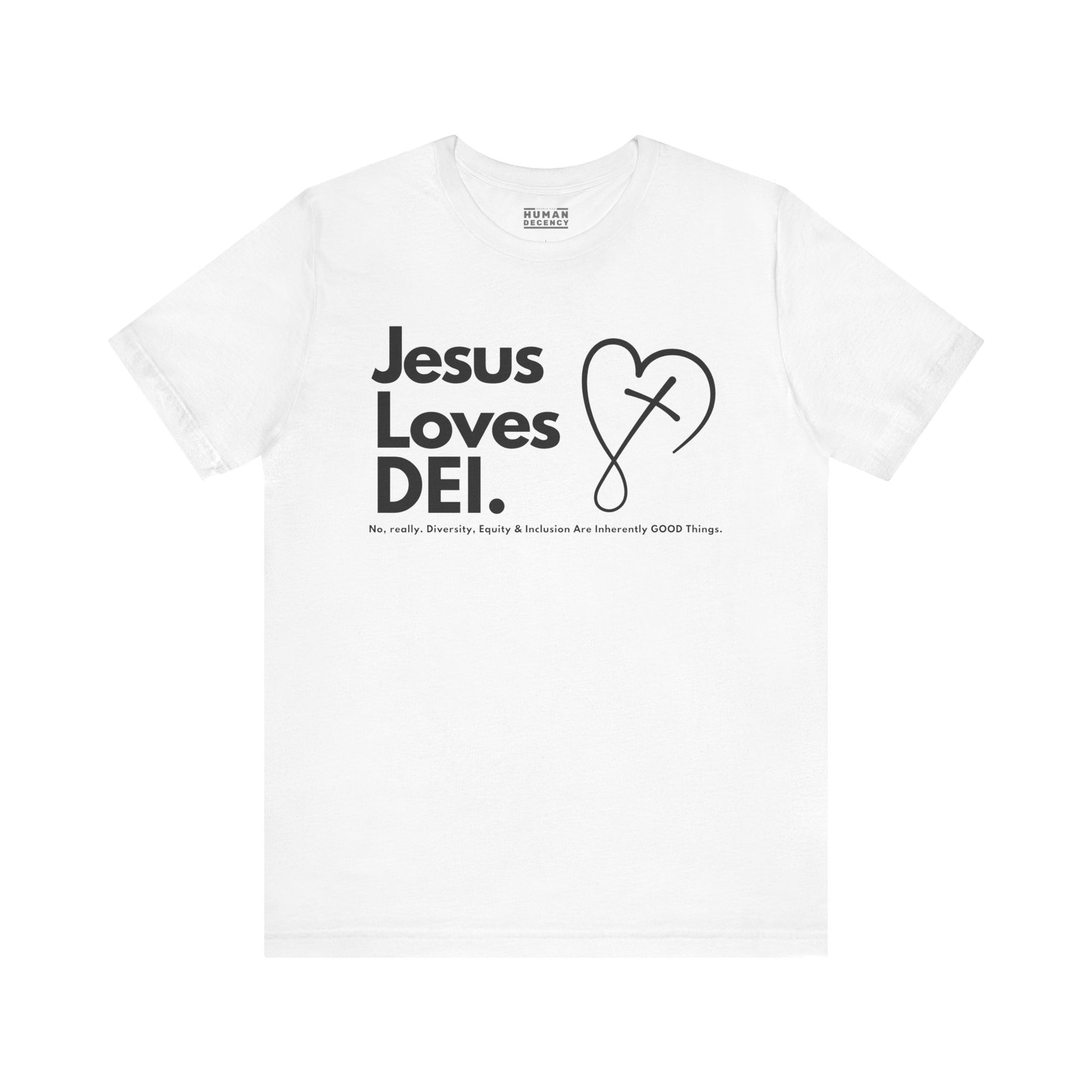 Jesus Loves DEI (Style 2, CrossHeart) Unisex Jersey Tee | Progressive Statement T-Shirt for Everyday Wear
