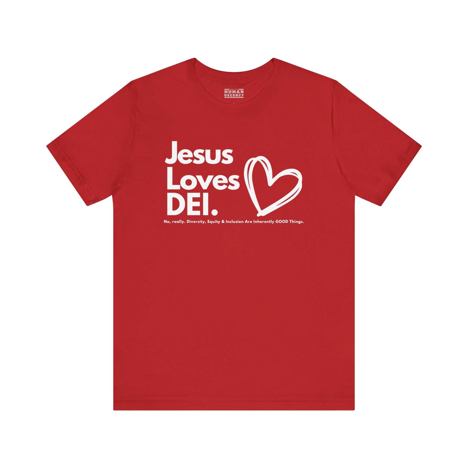 Jesus Loves DEI (Style 1, Heart) Unisex Tee | Progressive Statement T-Shirt for Everyday Wear