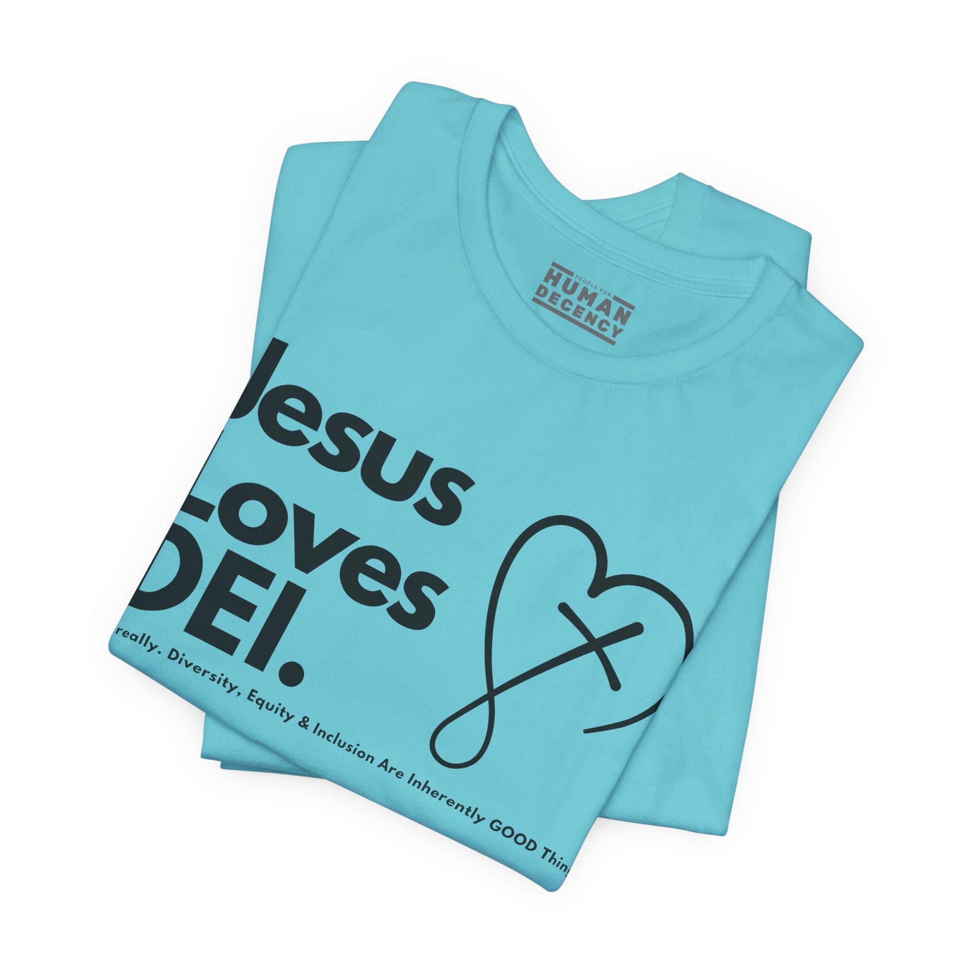 Jesus Loves DEI (Style 2, CrossHeart) Unisex Jersey Tee | Progressive Statement T-Shirt for Everyday Wear