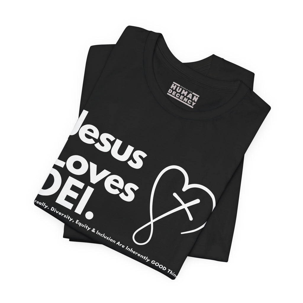 Jesus Loves DEI (Style 2, CrossHeart) Unisex Jersey Tee | Progressive Statement T-Shirt for Everyday Wear