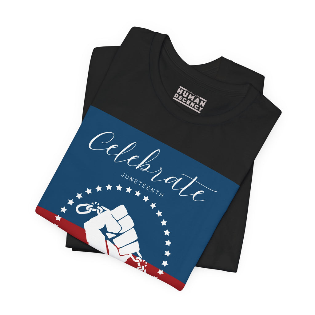 We Celebrate Our Pride Juneteenth Tee | 4th of July, Independence Day Alternative Shirt for Black Solidarity, Black American Culture, Black Pride, Unisex T-Shirt