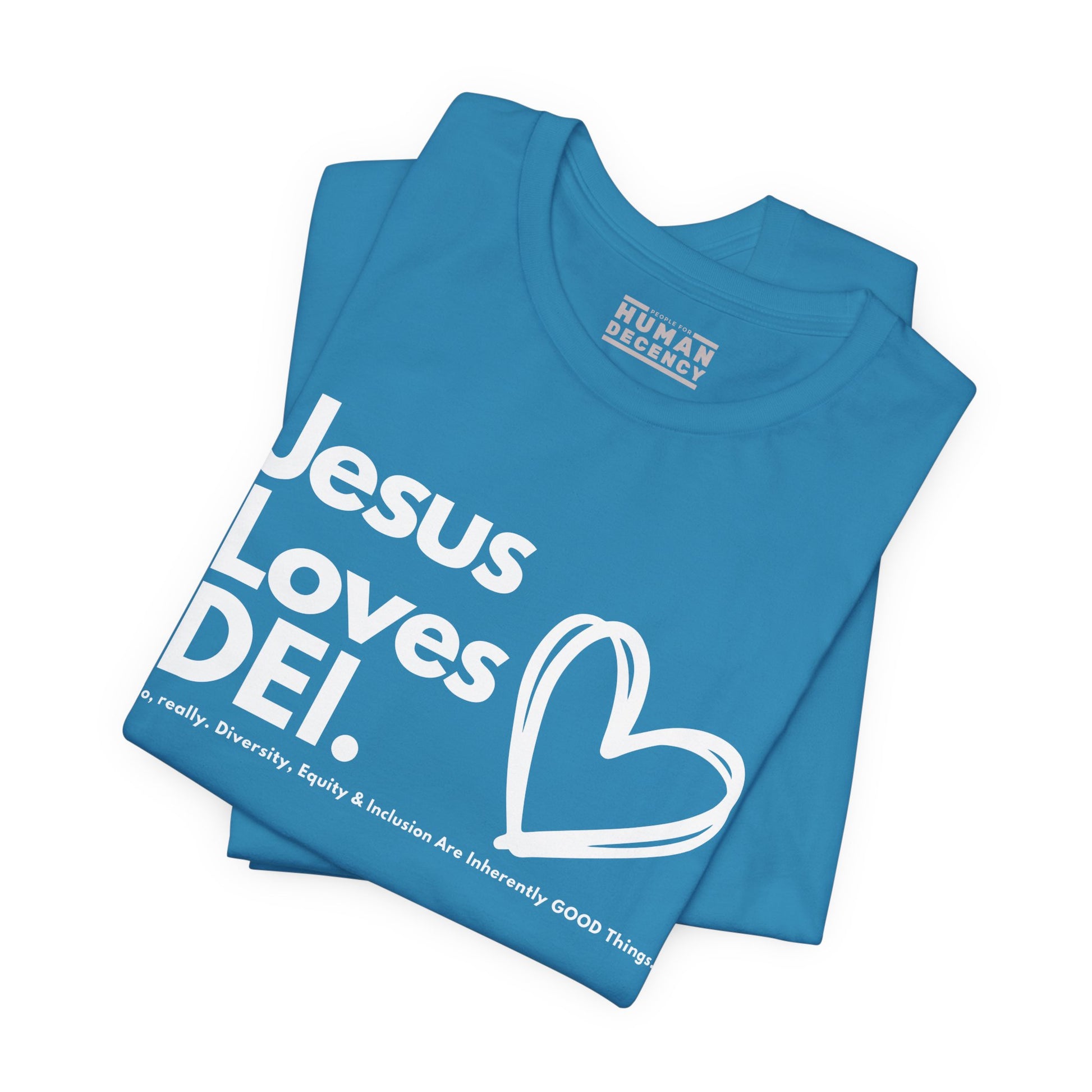 Jesus Loves DEI (Style 1, Heart) Unisex Tee | Progressive Statement T-Shirt for Everyday Wear