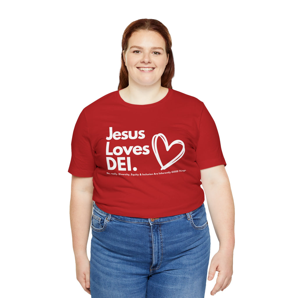 Jesus Loves DEI Tee (Style 1, Heart) Unisex Jersey Tee | Progressive Statement T-Shirt for Everyday Wear
