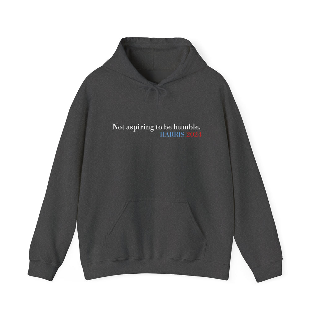 Not Aspiring to Be Humble Hoodie - Harris 2024 Unisex Heavy Blend™