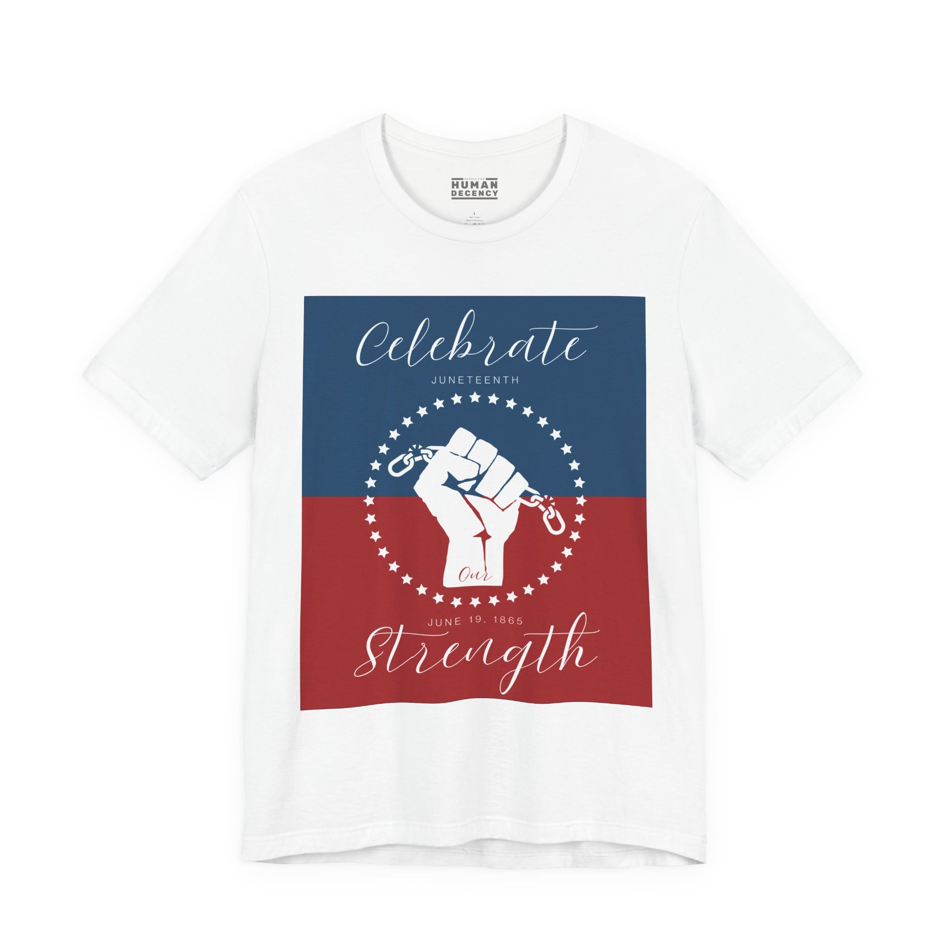 We Celebrate Our Strength Juneteenth Tee | 4th of July, Independence Day Alternative Shirt for Black Solidarity, Black American Culture, Black Pride, Unisex T-Shirt