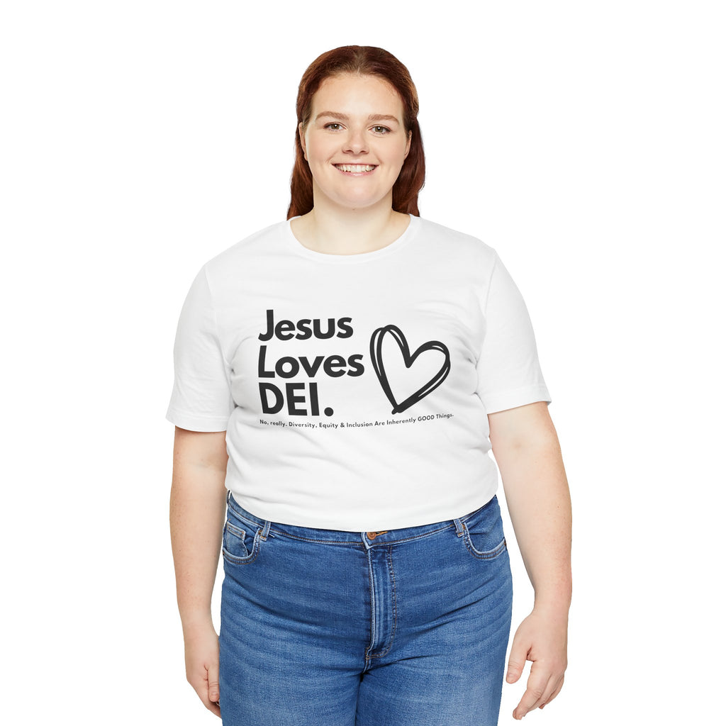 Jesus Loves DEI (Style 1, Heart) Unisex Tee | Progressive Statement T-Shirt for Everyday Wear
