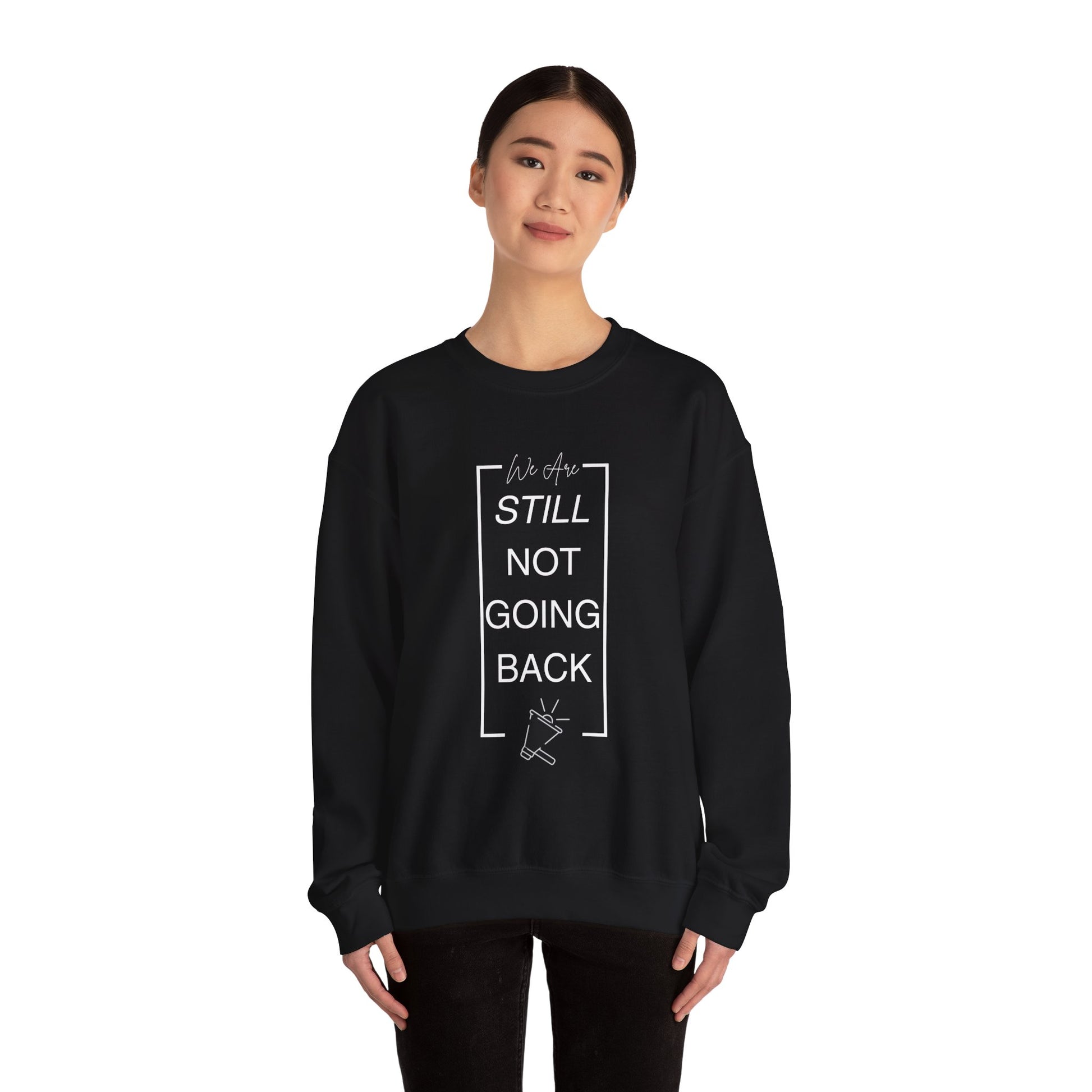 We Are Still Not Going Back (Style 2) - Inspirational Unisex Heavy Blend™ Crewneck Sweatshirt