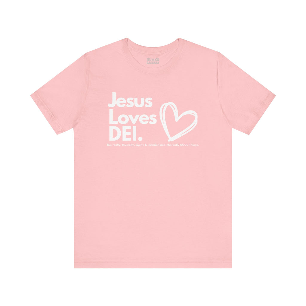 Jesus Loves DEI Tee (Style 1, Heart) Unisex Jersey Tee | Progressive Statement T-Shirt for Everyday Wear