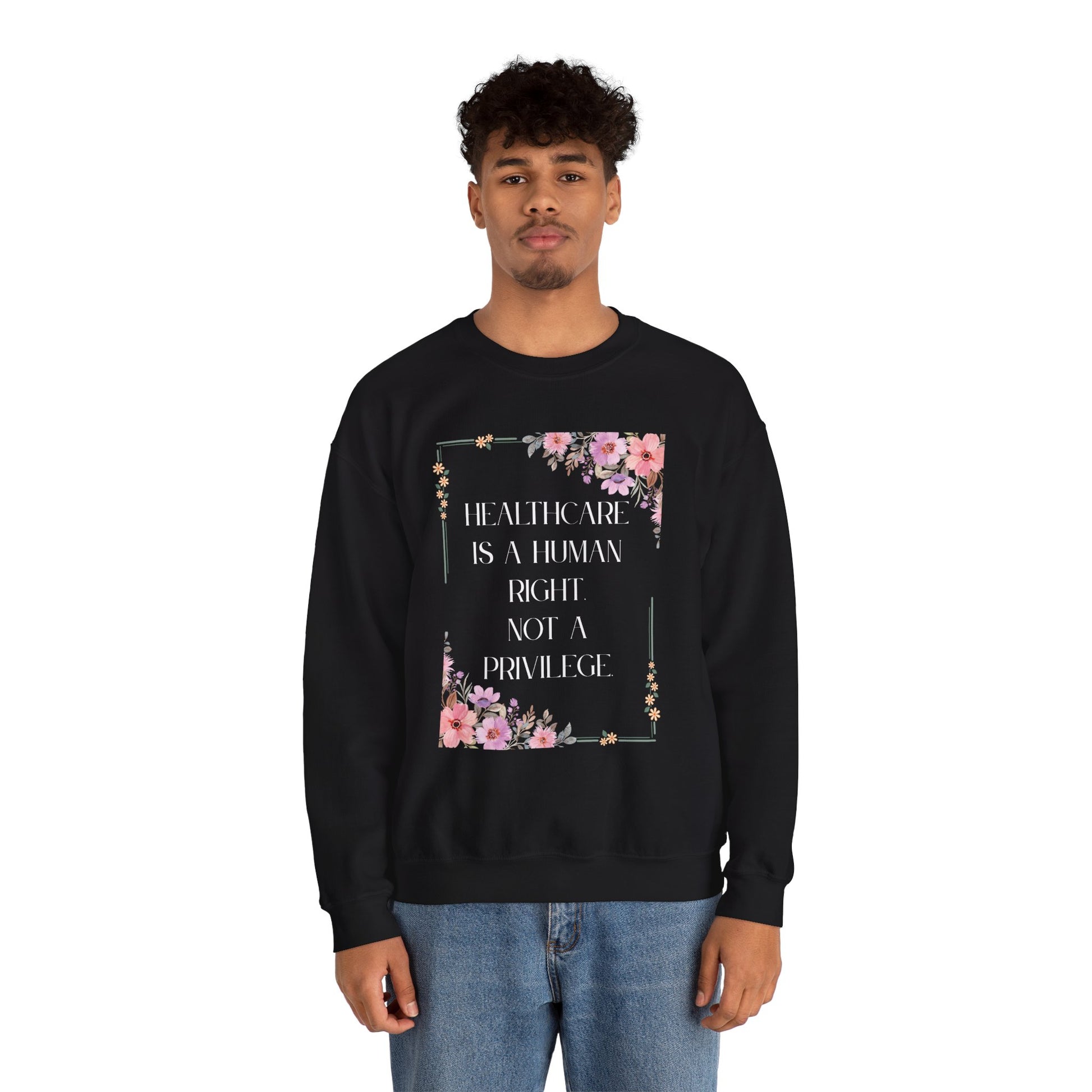 Healthcare Is A Human Right - Unisex Crewneck Sweatshirt