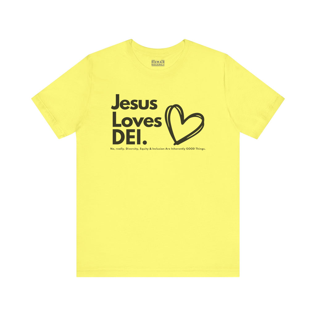 Jesus Loves DEI Tee (Style 1, Heart) Unisex Jersey Tee | Progressive Statement T-Shirt for Everyday Wear