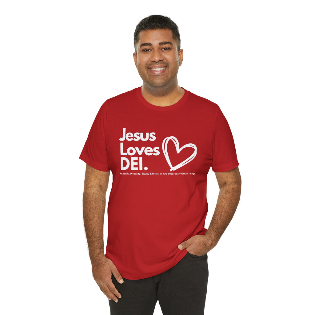 Jesus Loves DEI Tee (Style 1, Heart) Unisex Jersey Tee | Progressive Statement T-Shirt for Everyday Wear