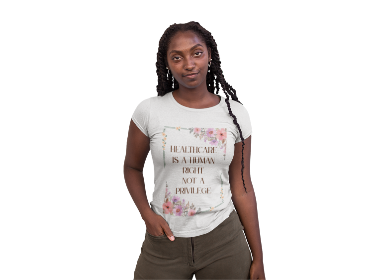 Healthcare Is A Human Right Tee - Progressive Statement T-Shirt