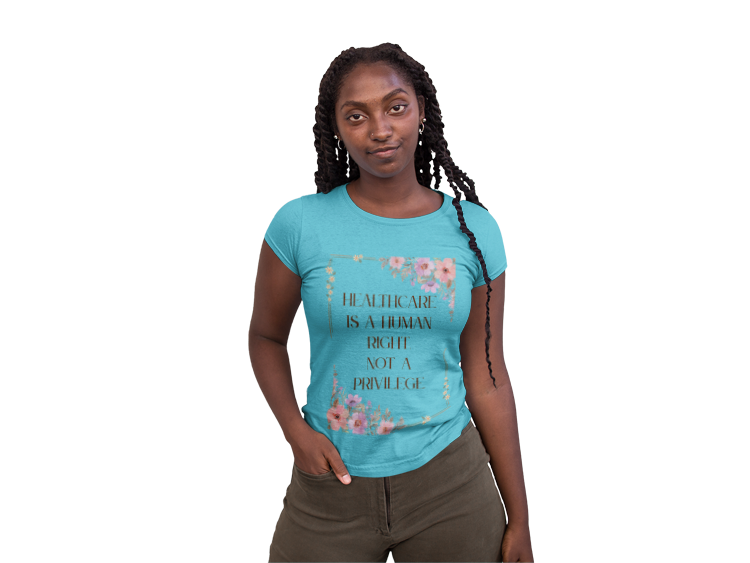 Healthcare Is A Human Right Tee - Progressive Statement T-Shirt