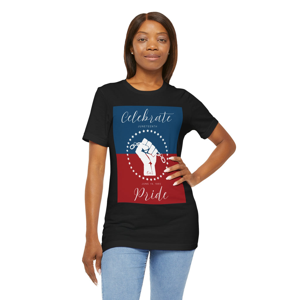 We Celebrate Our Pride Juneteenth Tee | 4th of July, Independence Day Alternative Shirt for Black Solidarity, Black American Culture, Black Pride, Unisex T-Shirt
