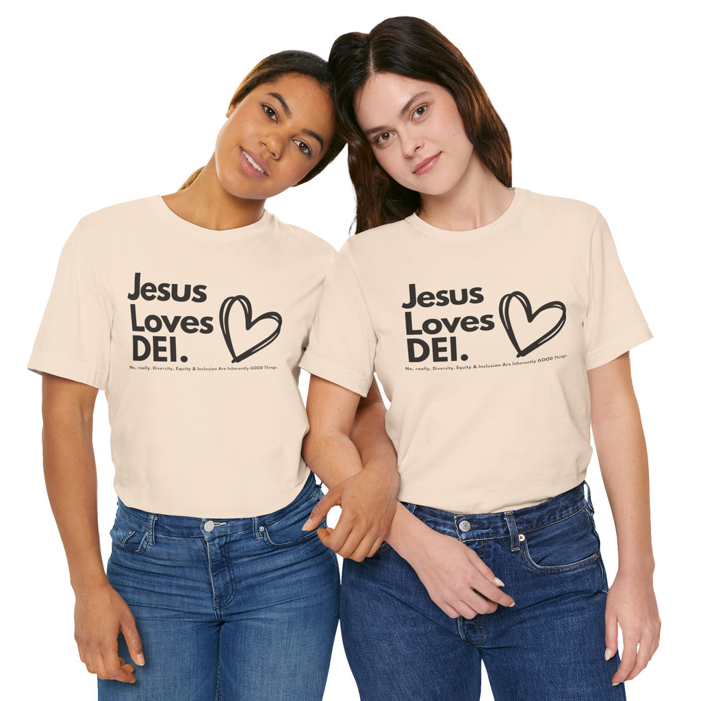 Jesus Loves DEI (Style 1, Heart) Unisex Tee | Progressive Statement T-Shirt for Everyday Wear