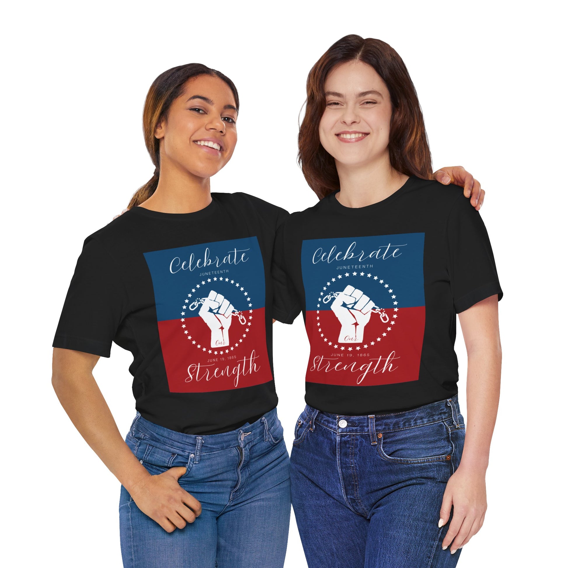 We Celebrate Our Strength Juneteenth Tee | 4th of July, Independence Day Alternative Shirt for Black Solidarity, Black American Culture, Black Pride, Unisex T-Shirt
