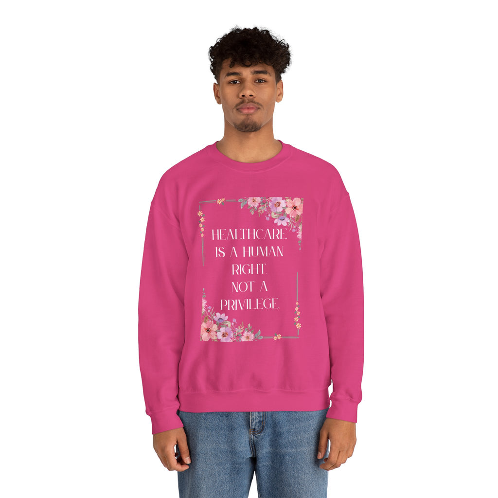 Healthcare Is A Human Right - Unisex Crewneck Sweatshirt