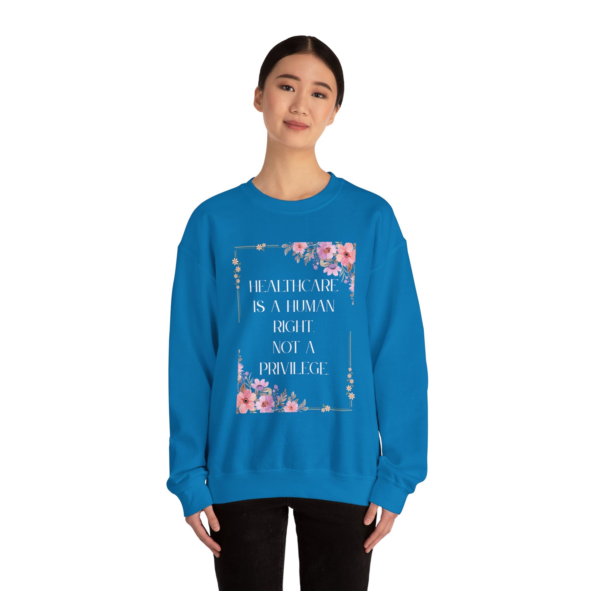 Healthcare Is A Human Right - Unisex Crewneck Sweatshirt