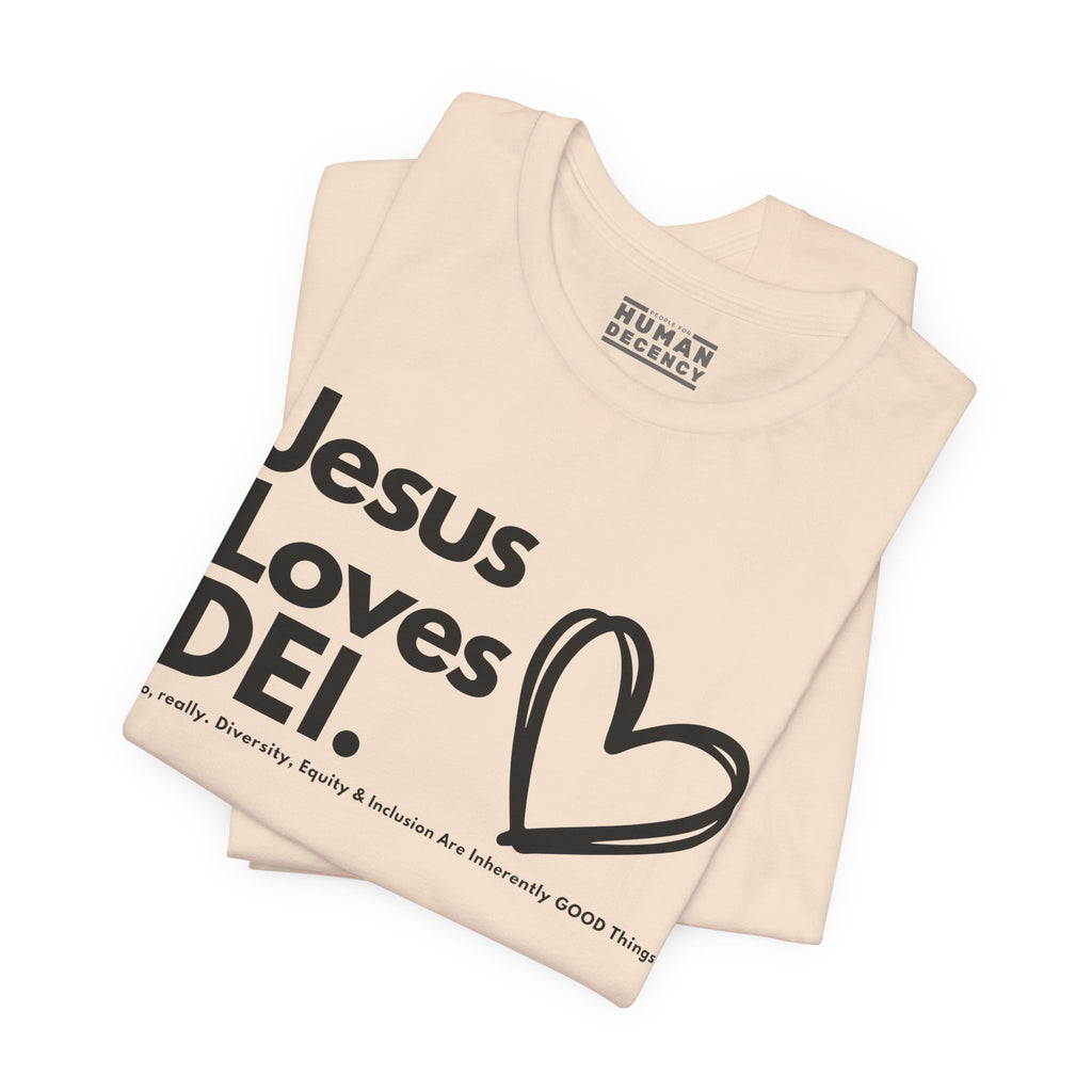 Jesus Loves DEI Tee (Style 1, Heart) Unisex Jersey Tee | Progressive Statement T-Shirt for Everyday Wear