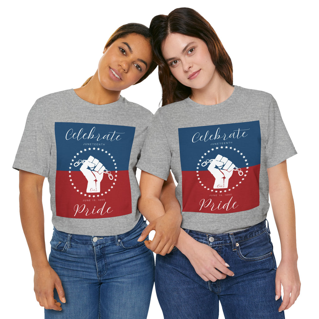 We Celebrate Our Pride Juneteenth Tee | 4th of July, Independence Day Alternative Shirt for Black Solidarity, Black American Culture, Black Pride, Unisex T-Shirt