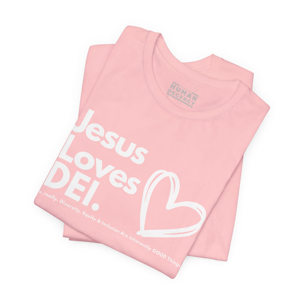 Jesus Loves DEI Tee (Style 1, Heart) Unisex Jersey Tee | Progressive Statement T-Shirt for Everyday Wear