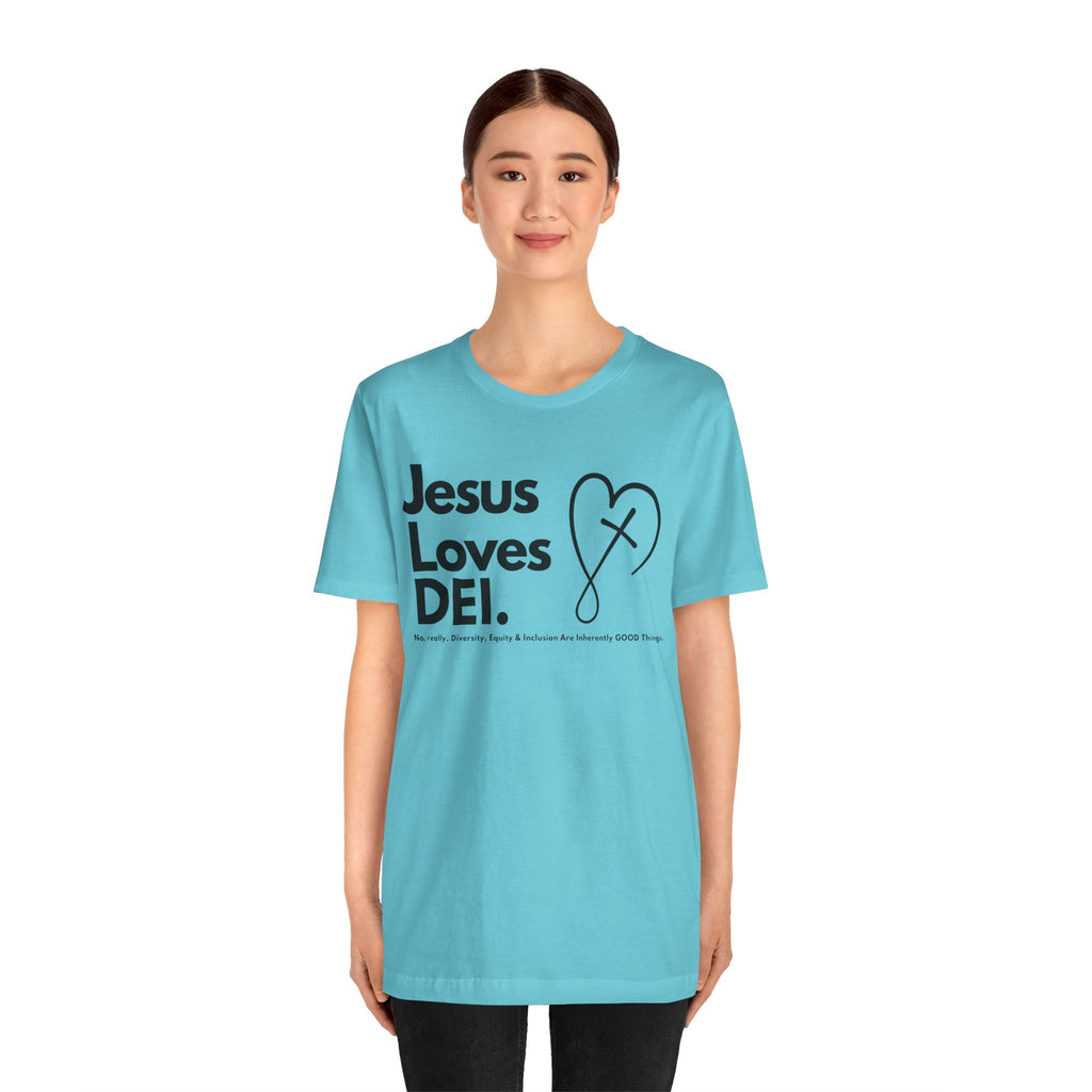 Jesus Loves DEI (Style 2, CrossHeart) Unisex Jersey Tee | Progressive Statement T-Shirt for Everyday Wear