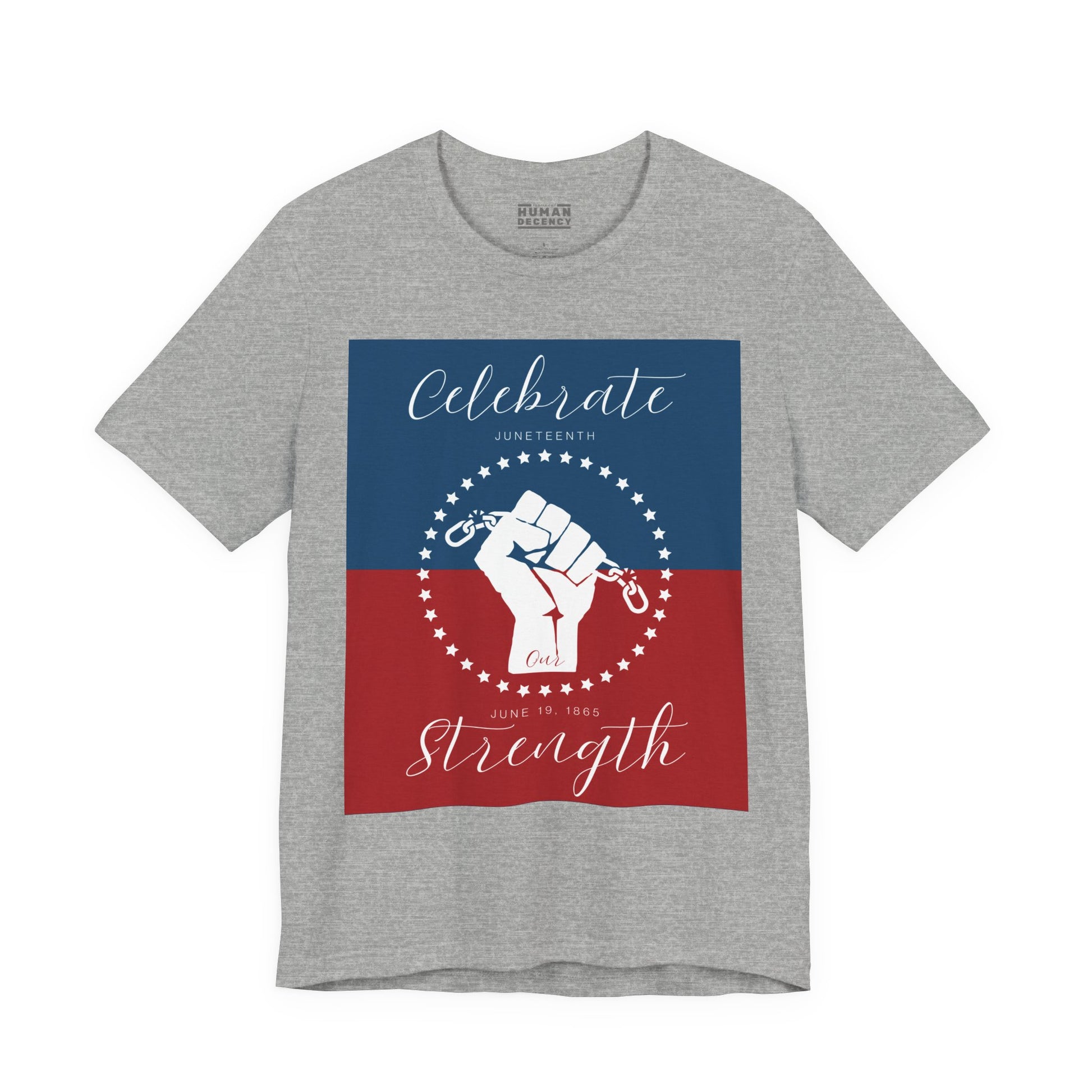 We Celebrate Our Strength Juneteenth Tee | 4th of July, Independence Day Alternative Shirt for Black Solidarity, Black American Culture, Black Pride, Unisex T-Shirt