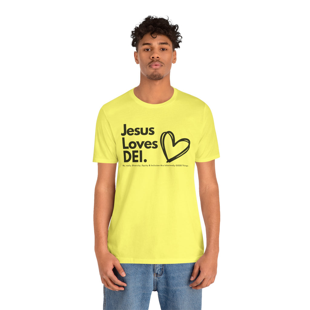 Jesus Loves DEI (Style 1, Heart) Unisex Tee | Progressive Statement T-Shirt for Everyday Wear