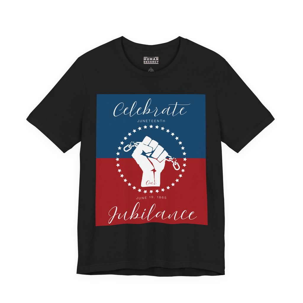 We Celebrate Our Jubilance Juneteenth Tee, Fourth of July Alternative Shirt, Independence Day Apparel for Black Solidarity, Black American Culture, Black Pride Unisex T-Shirt