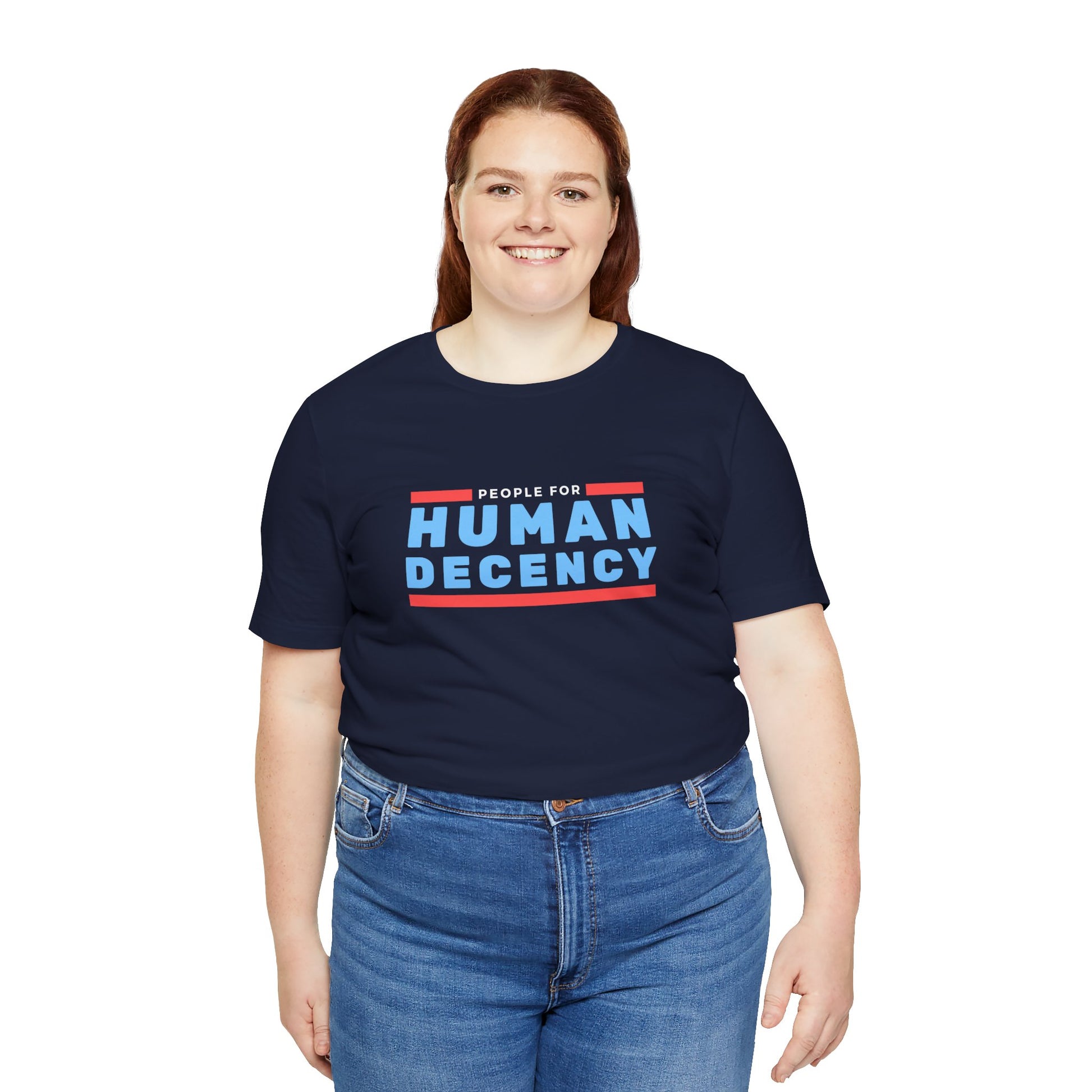 People for Human Decency, Unisex Jersey Short Sleeve Tee, Positive Message