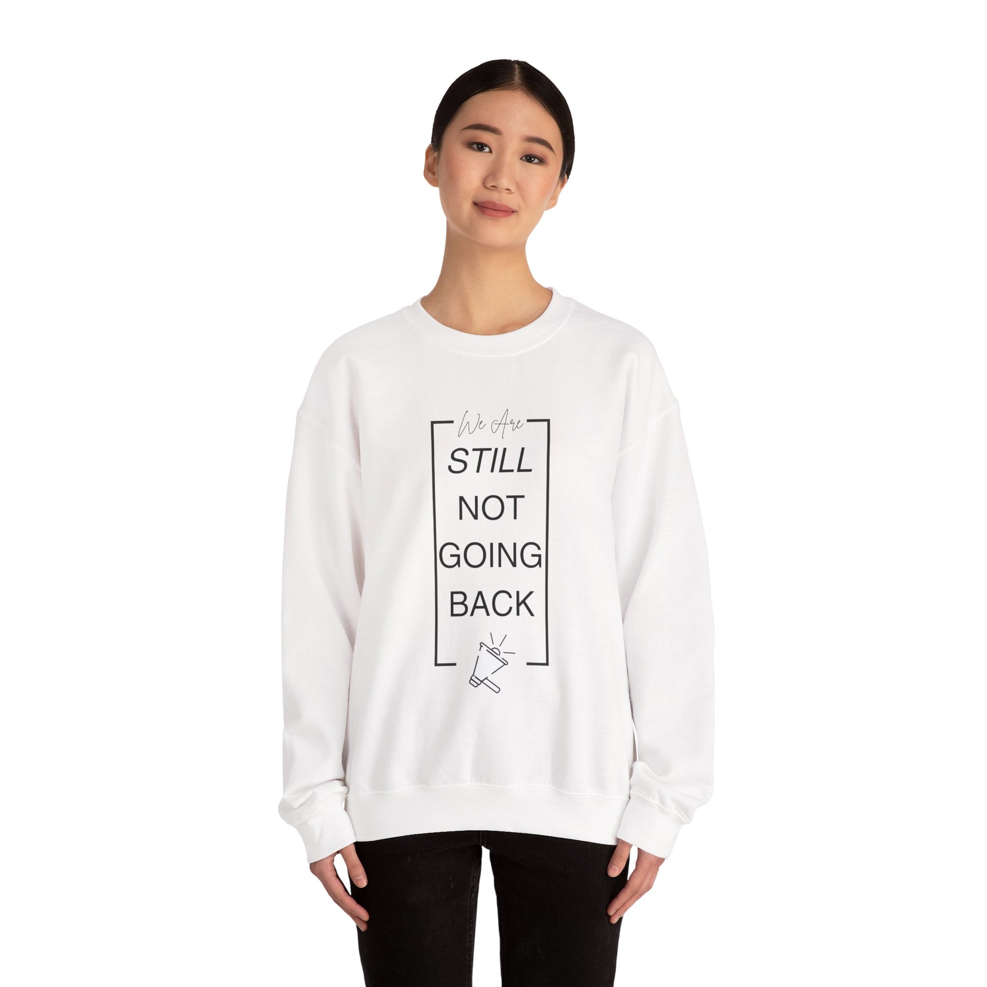 We Are Still Not Going Back (Style 2) - Inspirational Unisex Heavy Blend™ Crewneck Sweatshirt