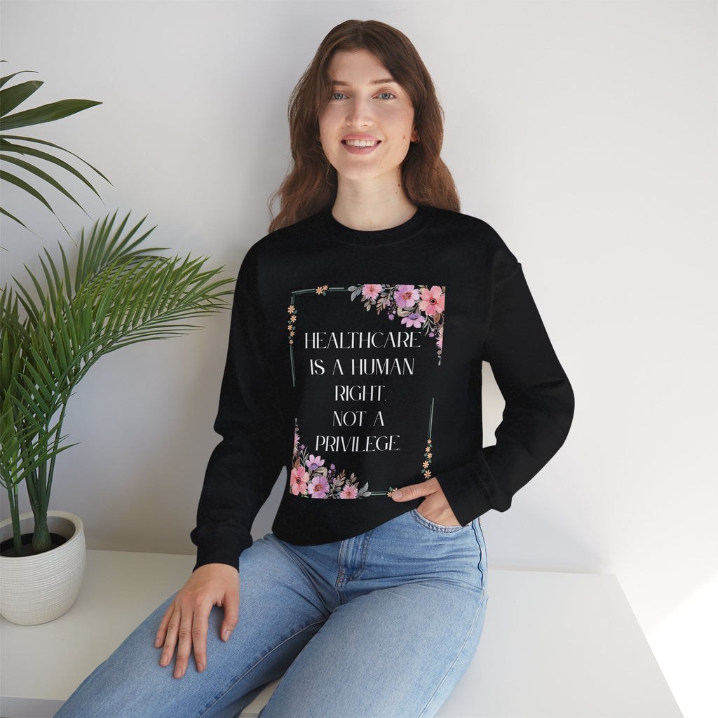 Healthcare Is A Human Right - Unisex Crewneck Sweatshirt