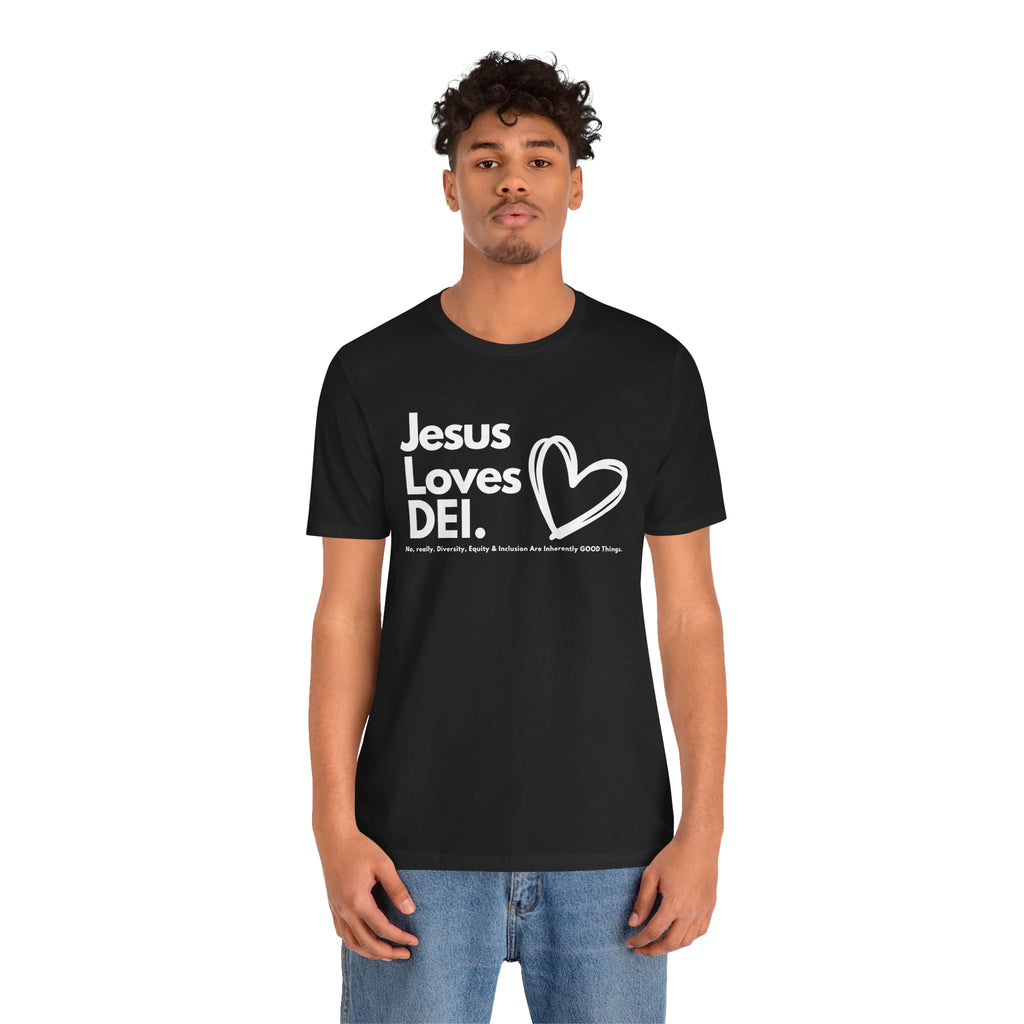 Jesus Loves DEI Tee (Style 1, Heart) Unisex Jersey Tee | Progressive Statement T-Shirt for Everyday Wear