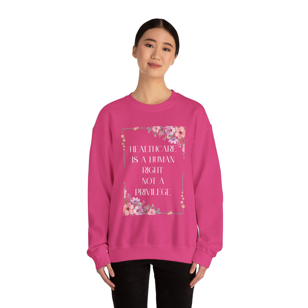 Healthcare Is A Human Right - Unisex Crewneck Sweatshirt